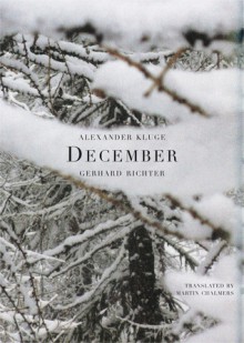 December - Alexander Kluge, Gerhard Richter, Martin Chalmers