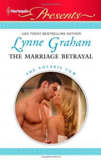 The Marriage Betrayal - Lynne Graham