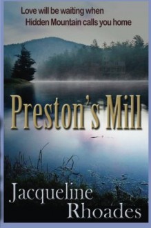 Preston's Mill - Jacqueline Rhoades