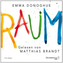 Raum - Emma Donoghue, Matthias Brandt