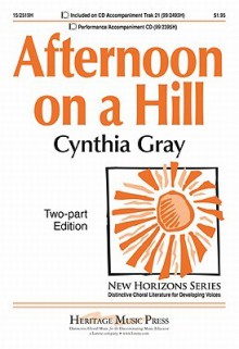 Afternoon on a Hill - Edna St. Vincent Millay, Cynthia Gray