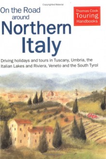 On the Road Around Northern Italy - Christopher Catling