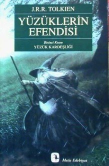 Yüzük Kardeşliği (Yüzüklerin Efendisi, #1) - J.R.R. Tolkien