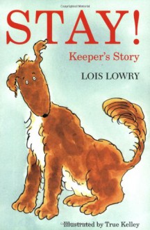 Stay Keeper's Story - Lois Lowry, True Kelley