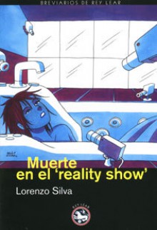 Muerte en el 'reality show' - Lorenzo Silva