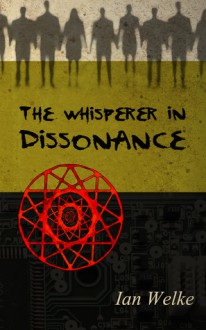 The Whisperer in Dissonance - Ian Welke