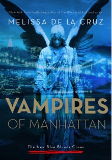 The Vampires of Manhattan - Melissa de la Cruz