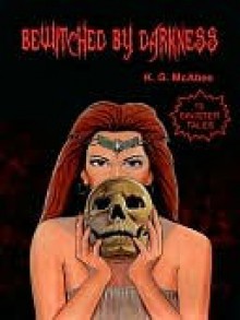 Bewitched by Darkness - K.G. McAbee