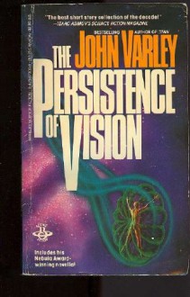 The Persistence of Vision - John Varley