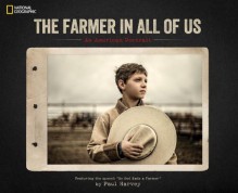 The Farmer in All of Us: An American Portrait - Paul Harvey