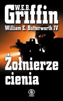 Żołnierze cienia - W.E.B. Griffin