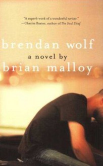 Brendan Wolf - Brian Malloy