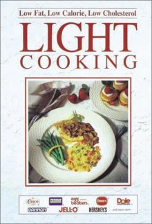 Low Fat, Low Calorie, Low Cholesterol Light Cooking - Publications International