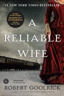 A Reliable Wife - Robert Goolrick