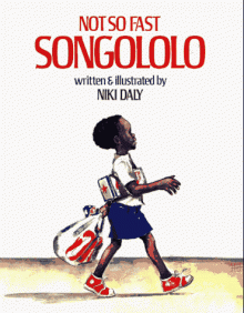 Not So Fast, Songololo - Niki Daly