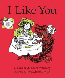 I Like You Send-A-Story - Sandol Stoddard, Jacqueline Chwast, Sandol Stoddard