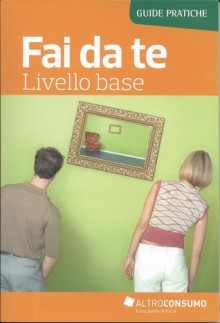 Fai da te. Livello base - Various