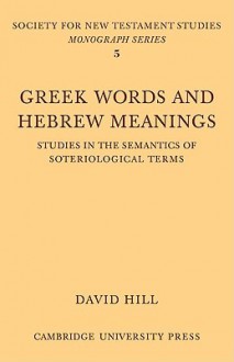 Greek Words Hebrew Meanings - David Hill, Napoleon Hill, Hill Hill