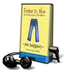 Forever in Blue: The Fourth Summer of the Sisterhood (Preloaded Digital Audio Player) - Ann Brashares, Angela Goethals