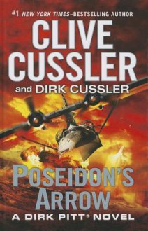 Poseidon's Arrow - Clive Cussler, Dirk Cussler