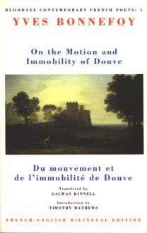 Douve (Bloodaxe Contemporary French Poets) (English and French Edition) - Yves Bonnefoy, Timothy Mathews, Galway Kinnell