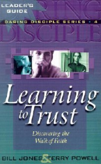 Learning to Trust - Bill Jones, Terry Powell