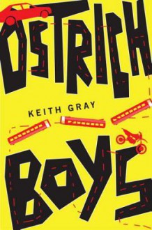 Ostrich Boys - Keith Gray