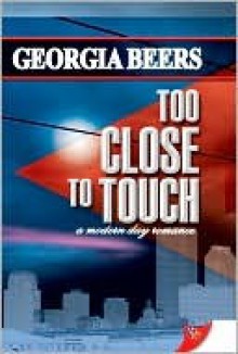 Too Close to Touch - Georgia Beers