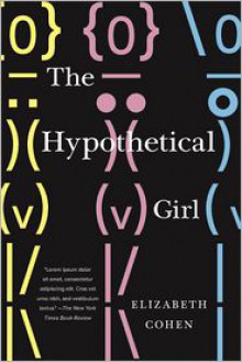 The Hypothetical Girl - Elizabeth Cohen