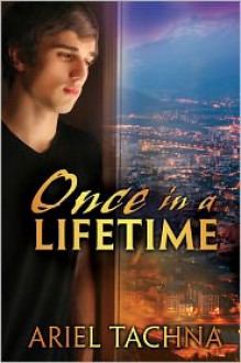 Once in a Lifetime - Ariel Tachna