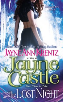 The Lost Night (Rainshadow, #1) - Jayne Castle, Jayne Ann Krentz