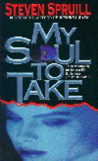 My Soul to Take - Steven Spruill