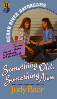 Something Old, Something New - Judy Baer