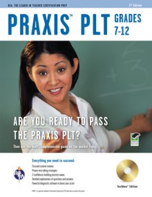 PRAXIS II PLT Grades 7-12, 3rd Edition w/CD-ROM (REA) - The Best Teachers' Test Prep for the PRAXIS - Anita Price-Davis, Research & Education Association, Anita Price Davis, PRAXIS