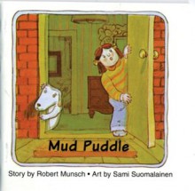 Mud Puddle-mini book - Robert Munsch, Sami Suomalaimen