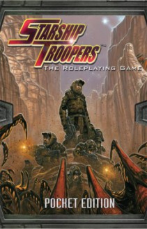 Starship Troopers The Roleplaying Game. - Matthew Sprange