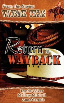 Return to Wayback - Anne Carrole, Mallary Mitchell, Lynda J. Coker