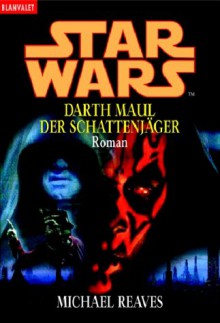 Darth Maul - Der Schattenjäger - Michael Reaves, Regina Winter