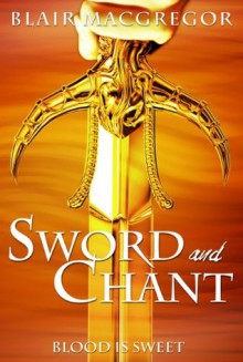 Sword and Chant - Blair MacGregor