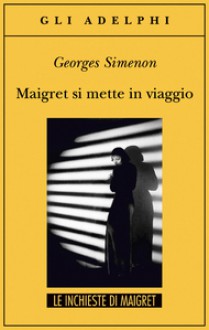 Maigret si mette in viaggio - Georges Simenon, Leopoldo Carra