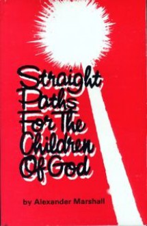 Straight Paths for the Children of God - Alexander Marshall