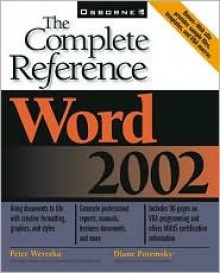 Word 2002: The Complete Reference - Peter Weverka, Diane Poremsky