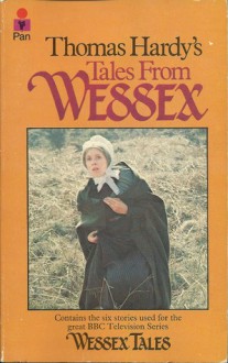 Thomas Hardy's Tales From Wessex - Thomas Hardy