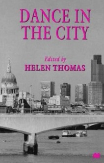 Dance in the City - Helen Thomas