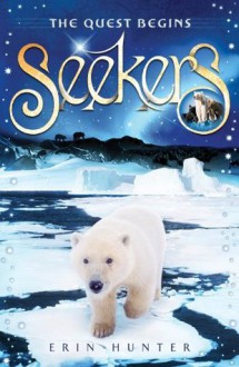 Seekers: The Quest Begins - Erin Hunter