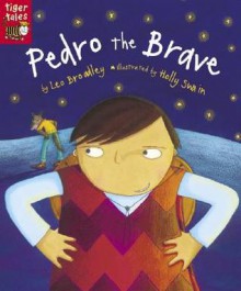 Pedro the Brave - Leo Broadley