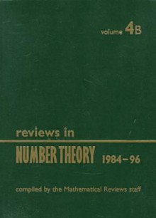 Reviews in Number Theory, 1984-96: As Printed in Mathematical Reviews - American Mathematical Society