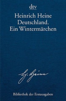 Deutschland: Ein Wintermährchen - Heinrich Heine, Joseph Kiermeier-Debre