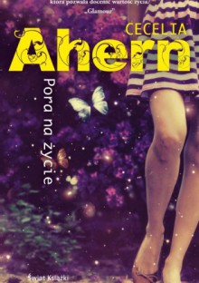 Pora na życie - Cecelia Ahern