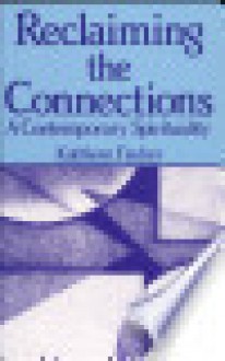 Reclaiming the Connections - Kathleen Fischer